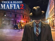 Mafia Trick & Blood 2